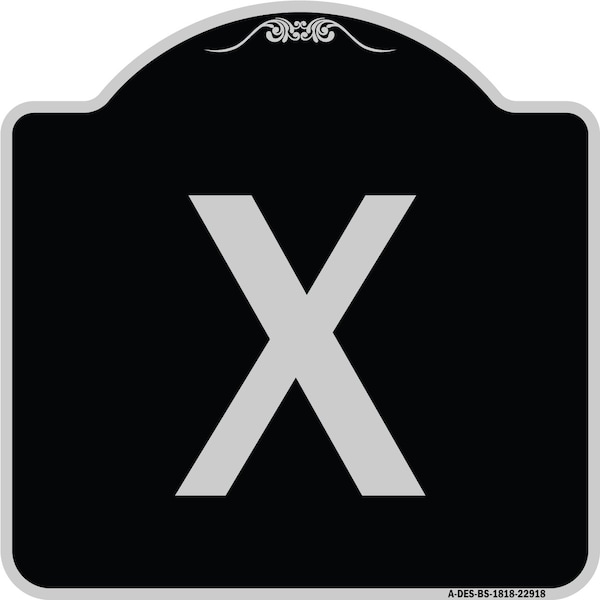Signmission Sign with LetterxHeavy-Gauge Aluminum Architectural Sign, 18" L, 18" H, BS-1818-22918 A-DES-BS-1818-22918 - main